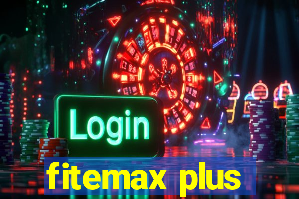 fitemax plus